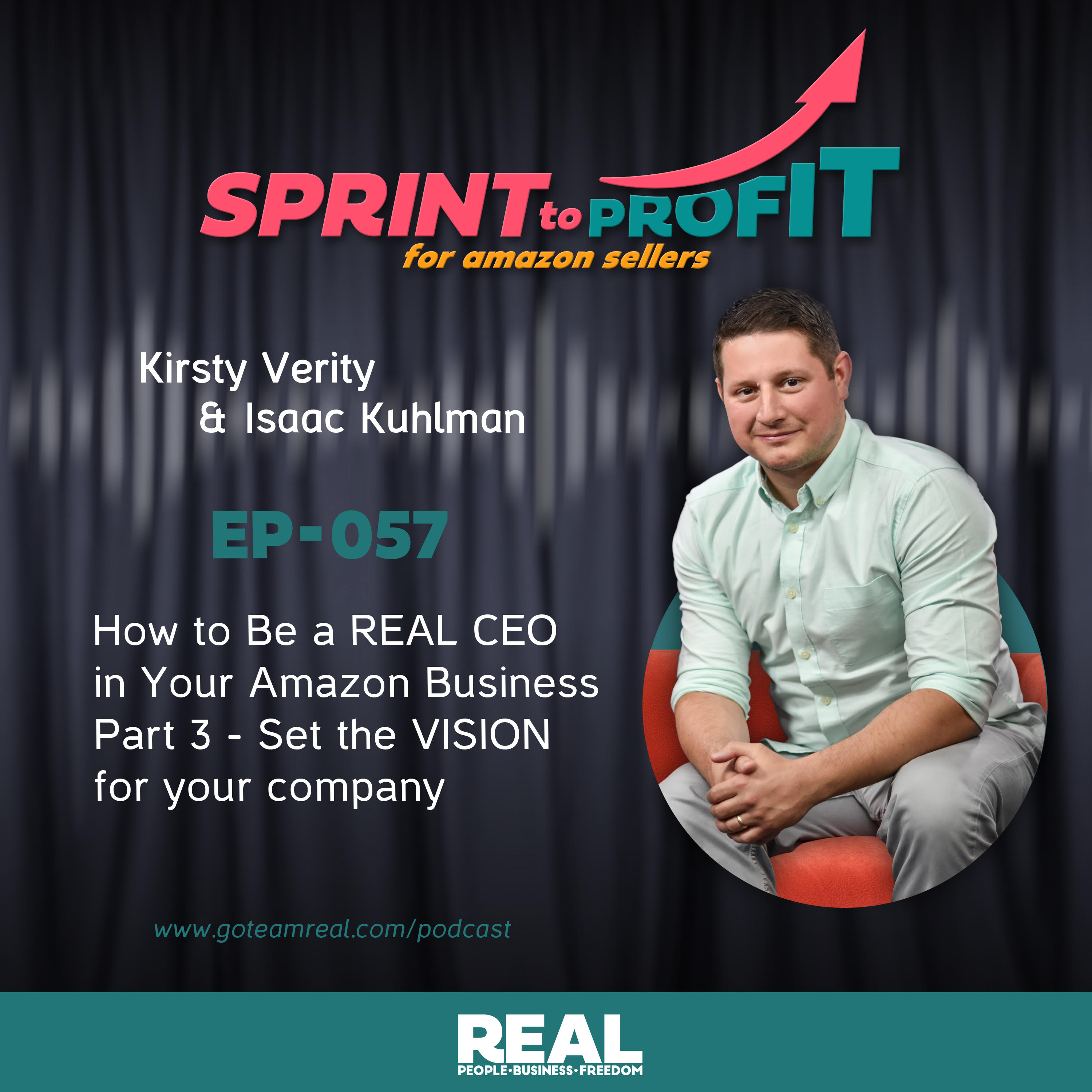 Ep.57 How to Be a REAL CEO in Your Amazon Business Part 3 - Set the VISION for your company