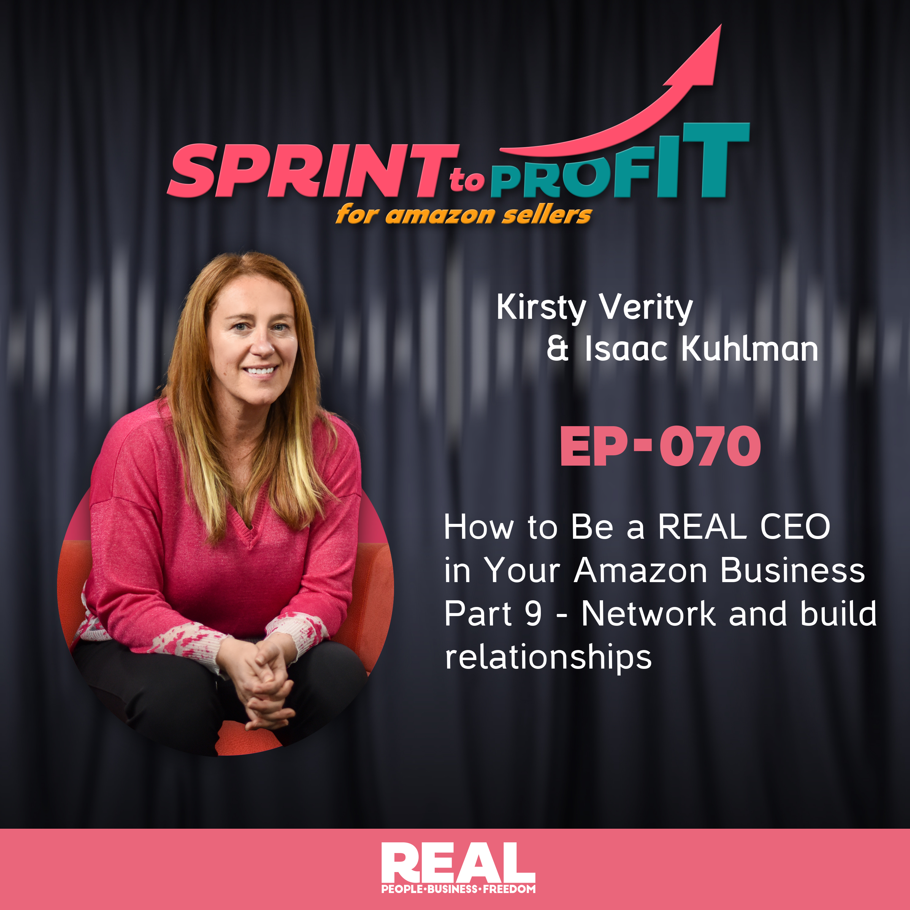 Ep.70 How to Be a REAL CEO in Your Amazon Business Part 9 - Network and build relationships