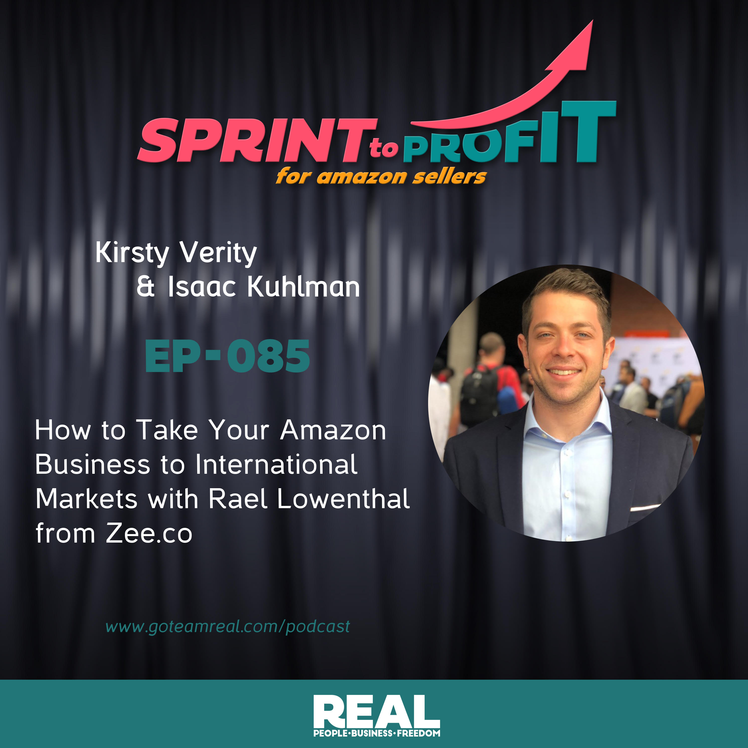 Ep. 85 How to Take Your Amazon Business to International Markets with Rael Lowenthal from Zee.co