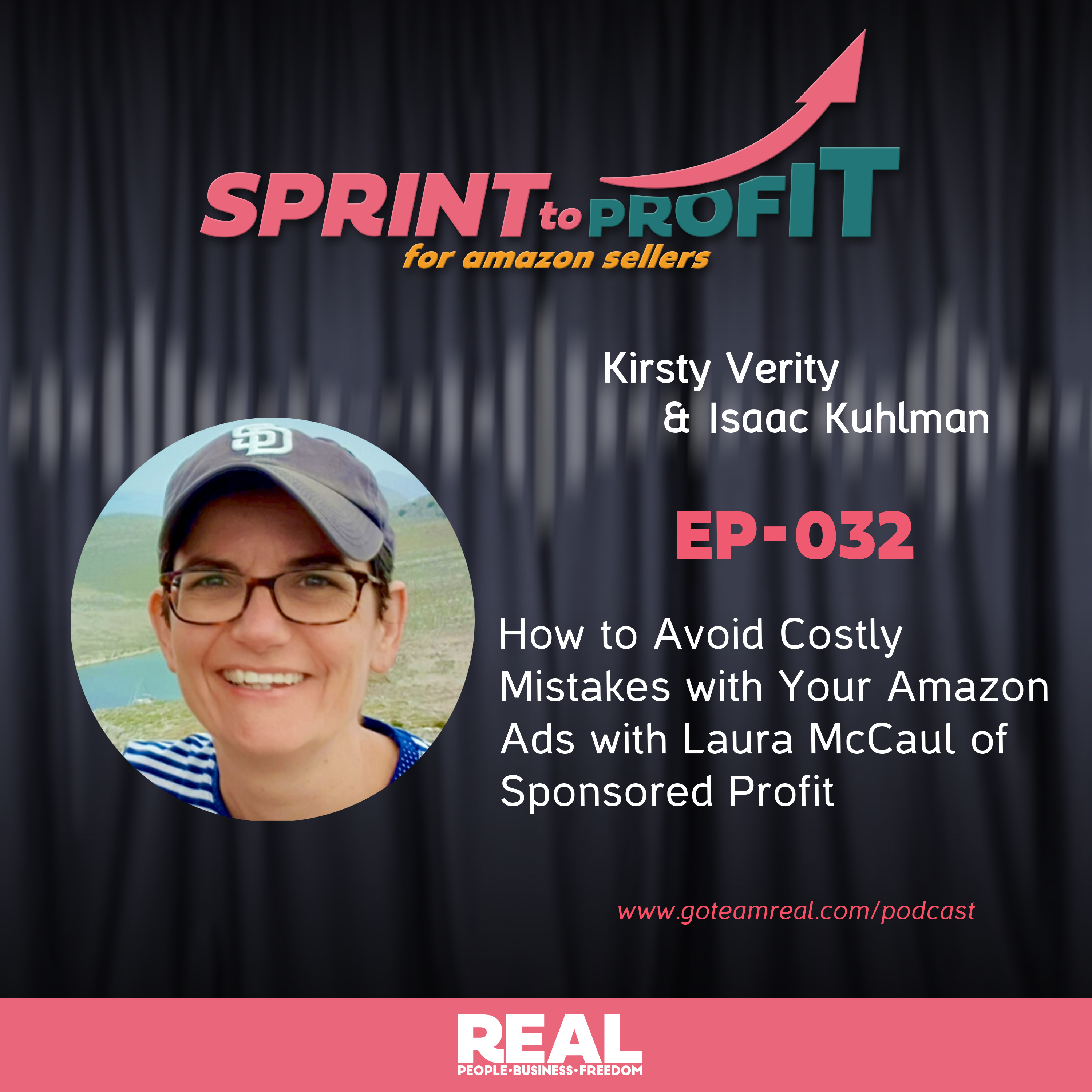 Ep.32 How to Avoid Costly Mistakes with Your Amazon Ads with Laura McCaul of Sponsored Profit