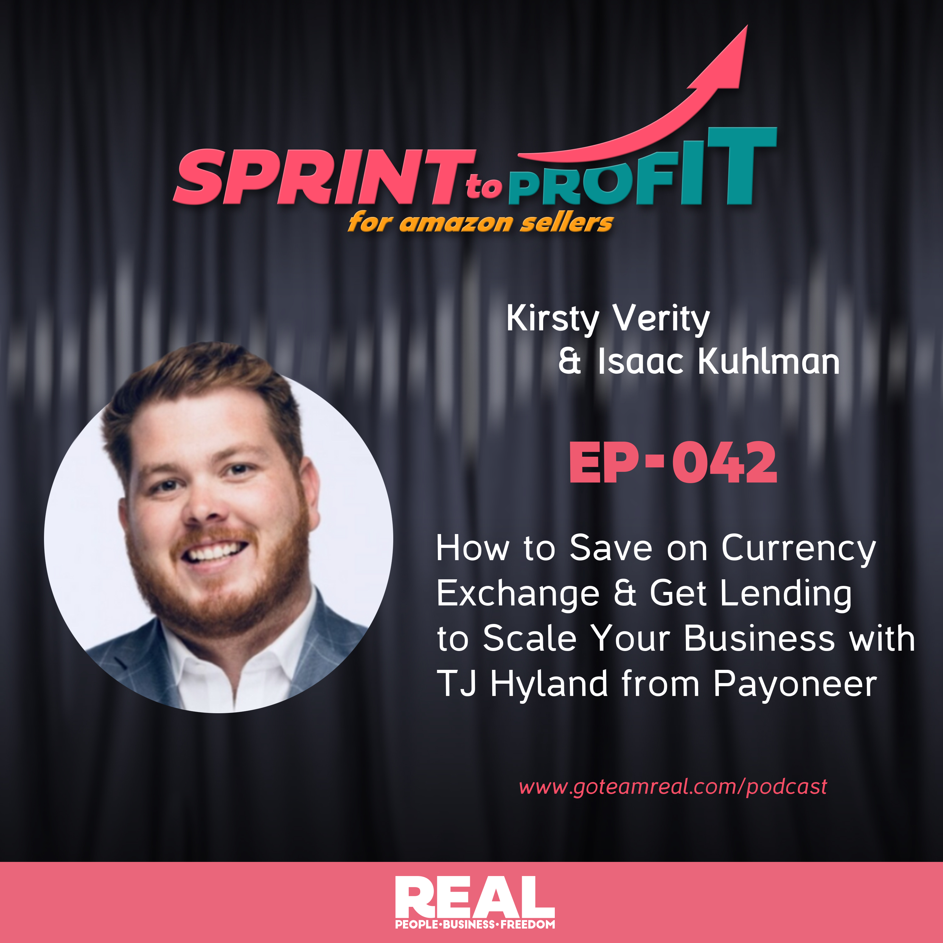 Ep.42 How to Save on Currency Exchanges & Get Lending to Scale Your Business with TJ Hyland from Payoneer