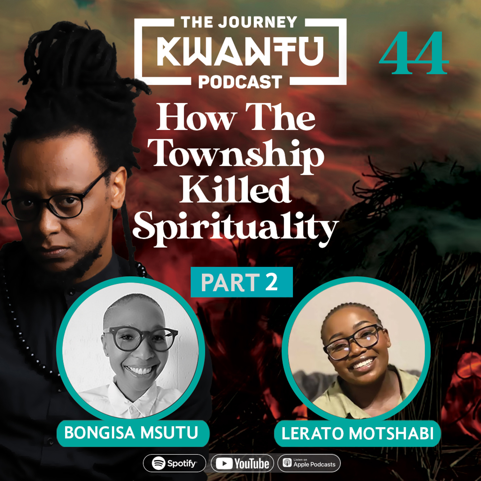 EP44: HOW THE TOWNSHIP DESTROYED SPIRITUALITY Pt2