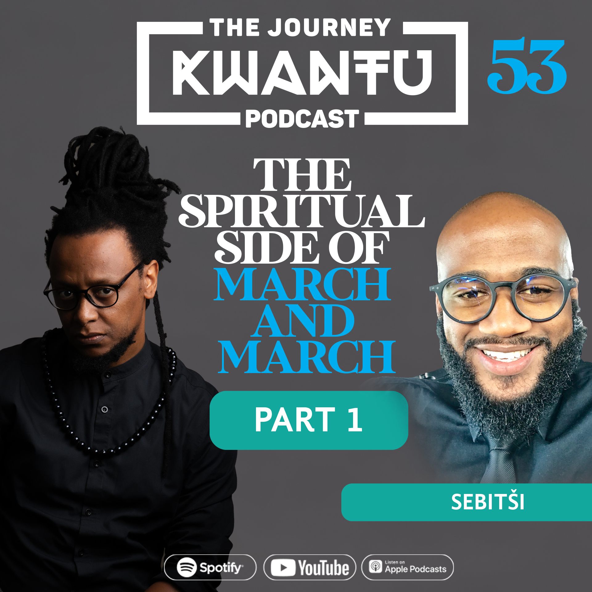 EP53: THE SPIRITUAL SIDE OF MARCH AND MARCH PROTESTS | Part 1