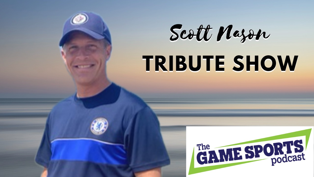 Scott Nason Tribute Show 2023 | The Game Sports Podcast