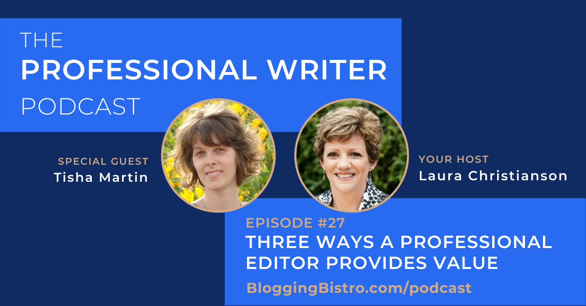 27 - Three Ways a Professional Editor Provides Value, With Tisha Martin