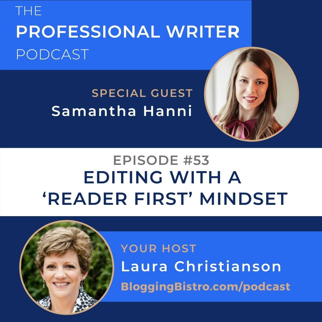 53 - Editing With a ‘Reader First’ Mindset, with Samantha Hanni