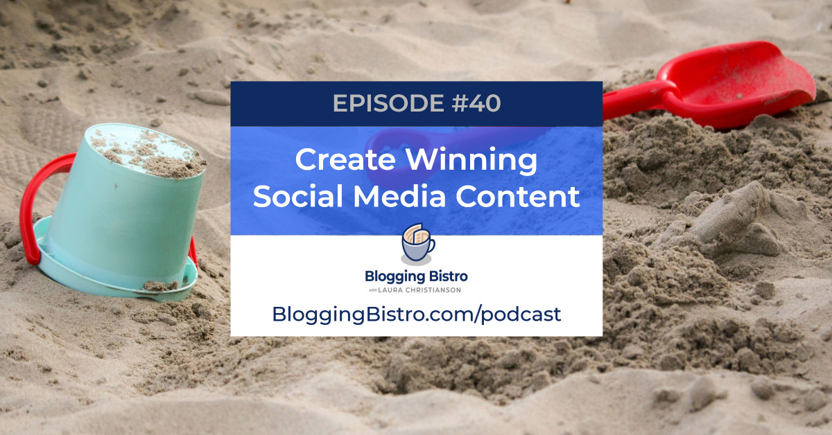 40 - Create Winning Social Media Content