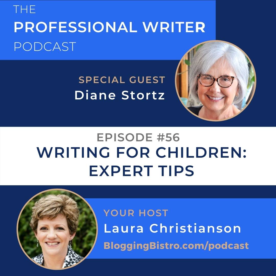 56 - Writing for Children: Expert Tips from Diane Stortz