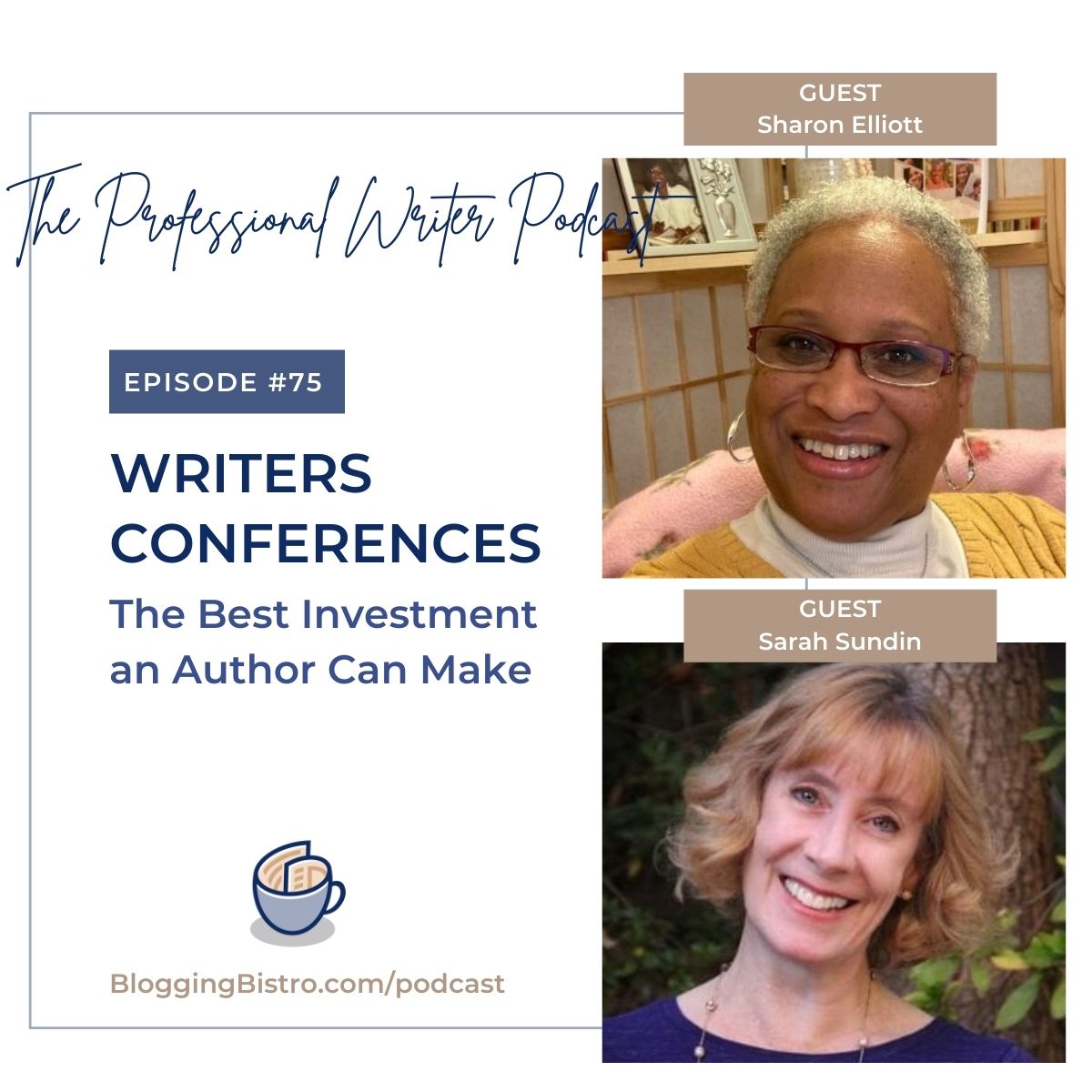 75 - Writers Conferences: The Best Investment an Author Can Make, with Sharon Elliott and Sarah Sundin