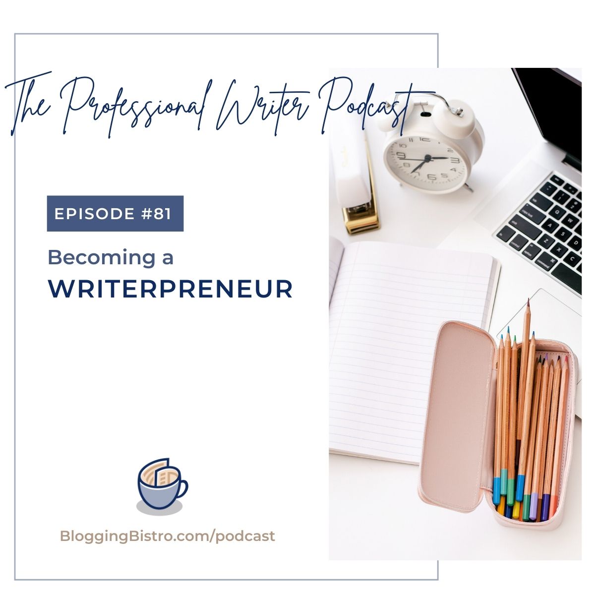 81 – Becoming a Writerpreneur