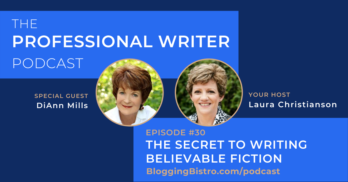 30 - The Secret to Writing Believable Suspense Fiction (with DiAnn Mills)