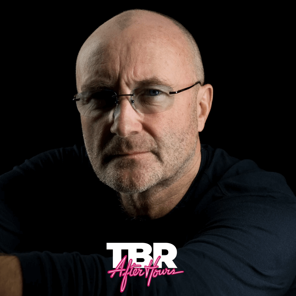 TBR After Hours - SHOW 45 - PHIL COLLINS II