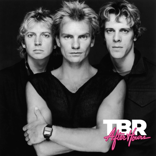 TBR After Hours - Show 40 - THE POLICE