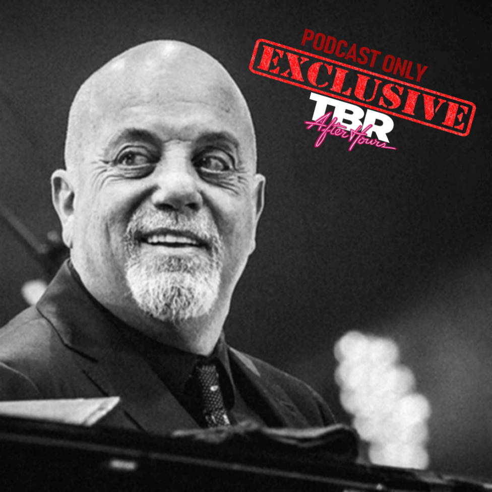 TBR After Hours - Show 36p - BILLY JOEL