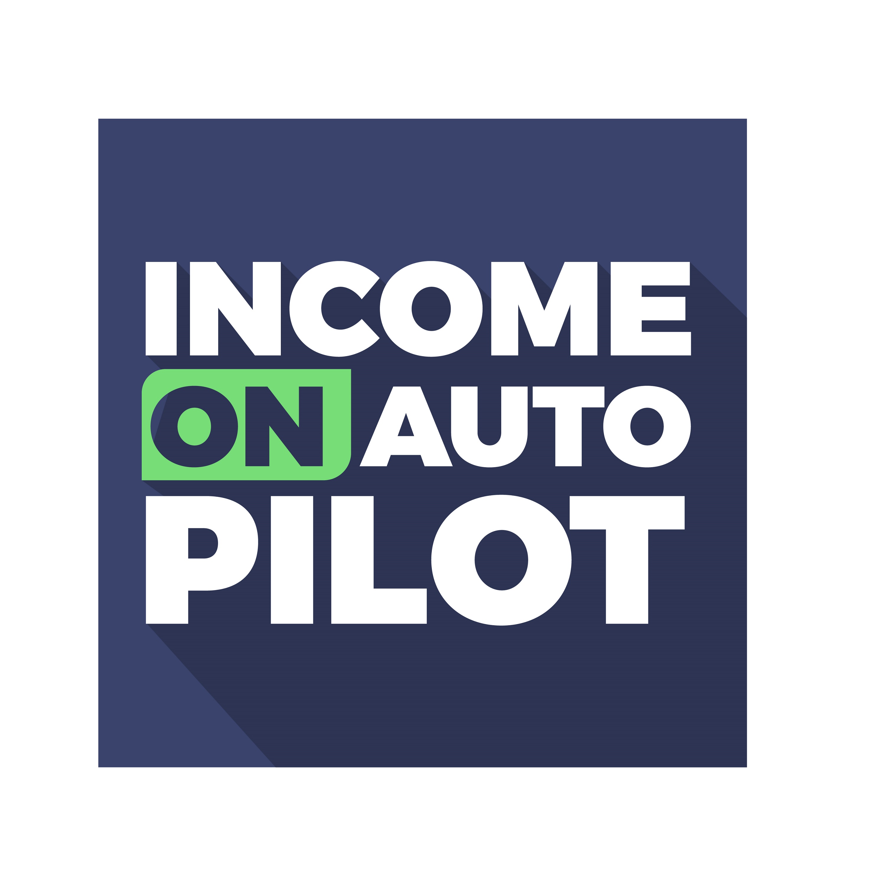 EPISODE 0: TRAILER | INCOME ON AUTOPILOT PODCAST