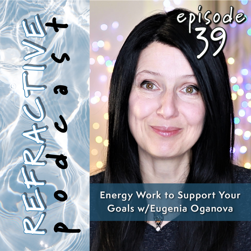 Energy Work to Support Your Goals with Eugenia Oganova