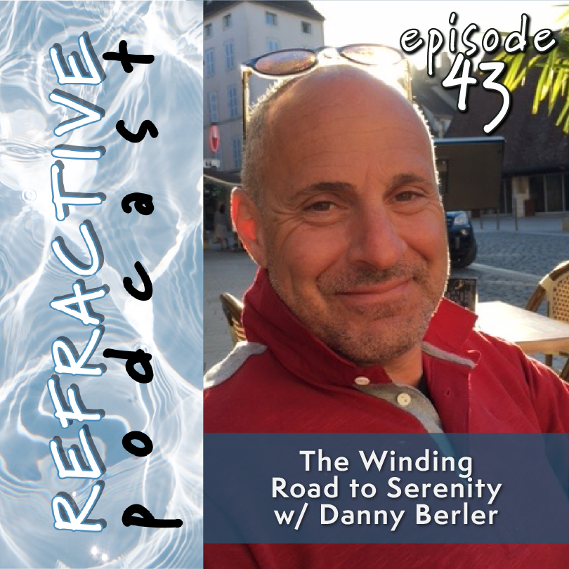 The Winding Road to Serenity with Danny Berler