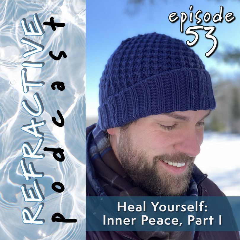 Heal Yourself: Inner Peace, Part 1