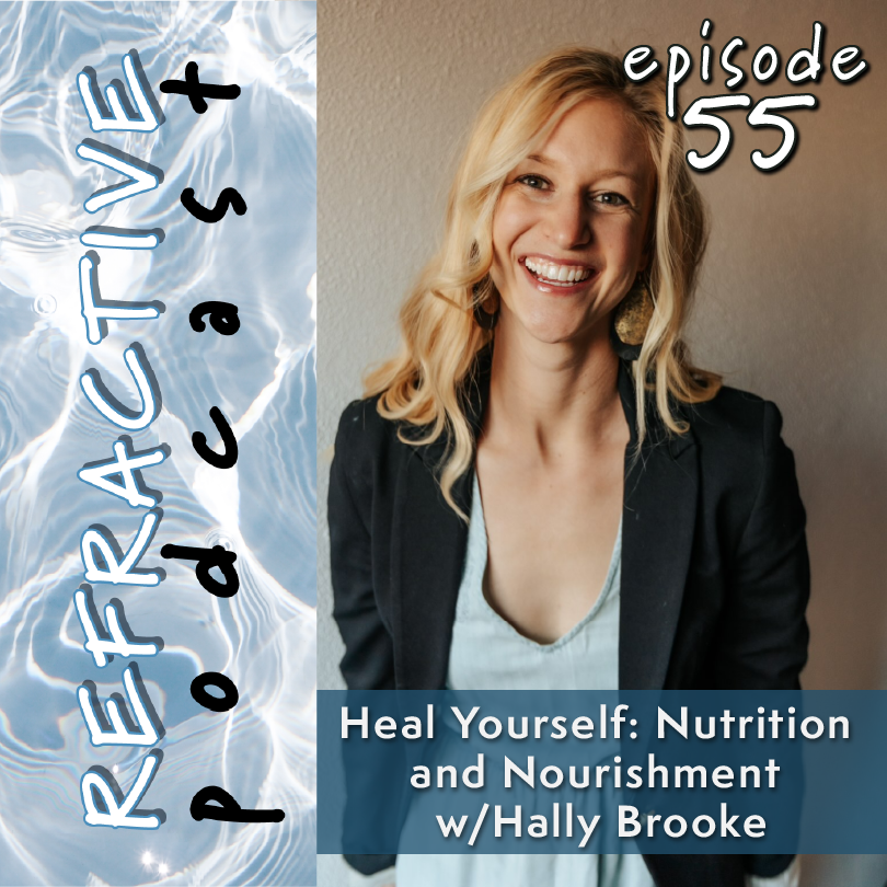 Heal Yourself: Nutrition and Nourishment with Hally Brooke