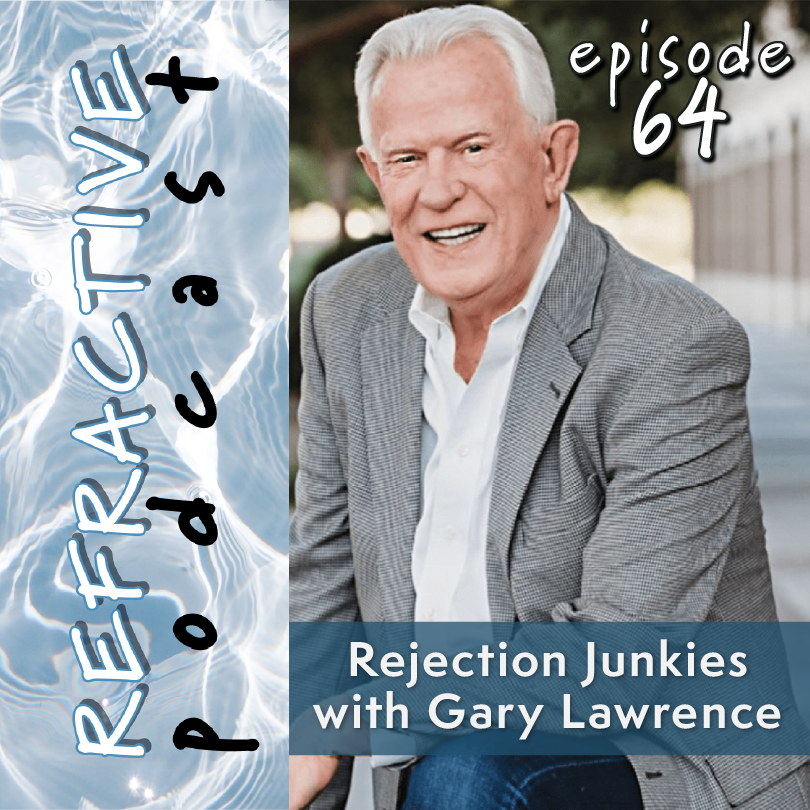 Rejection Junkies with Gary Lawrence