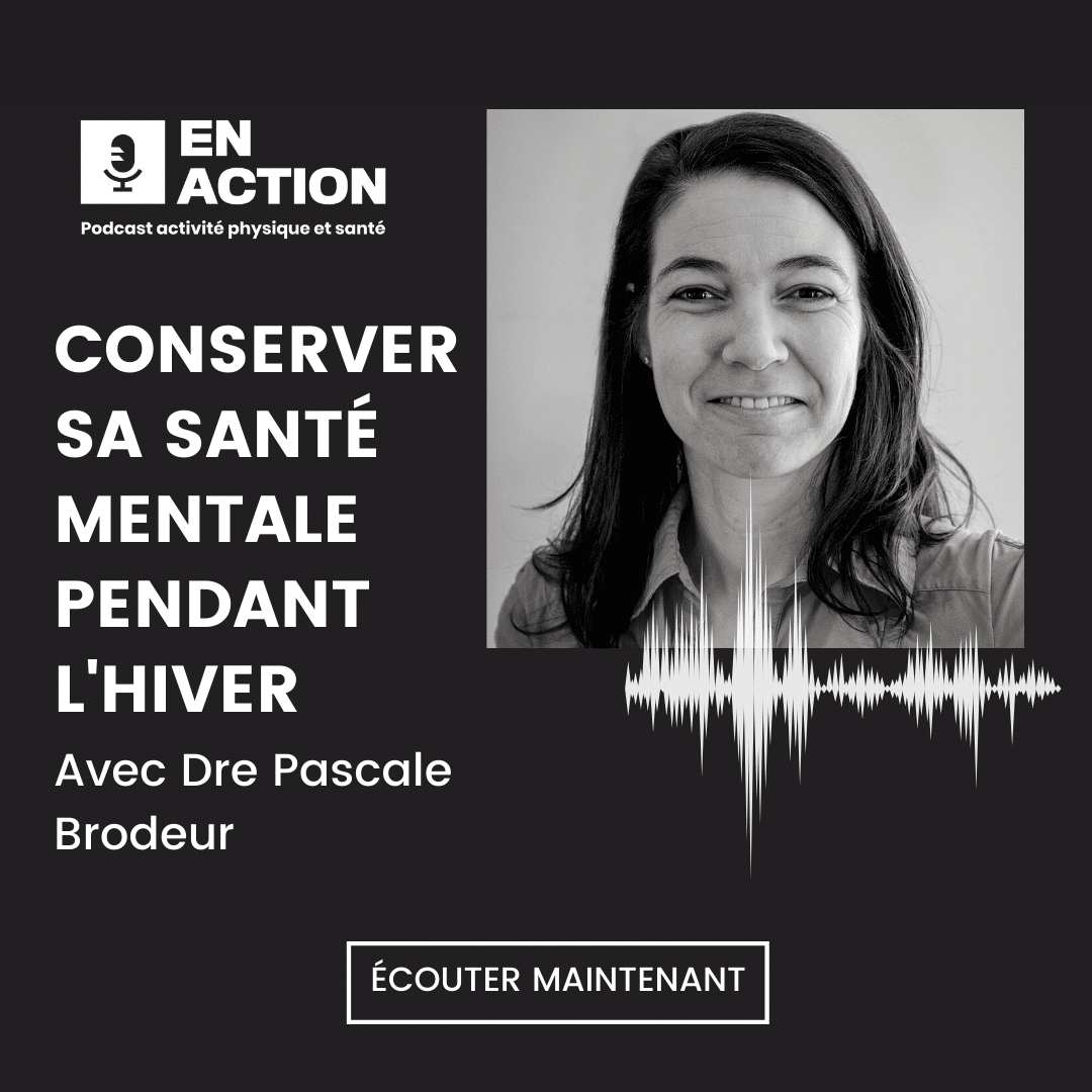 Garder sa santé mentale pendant l'hiver avec Dre Pascale Brodeur, psychologue