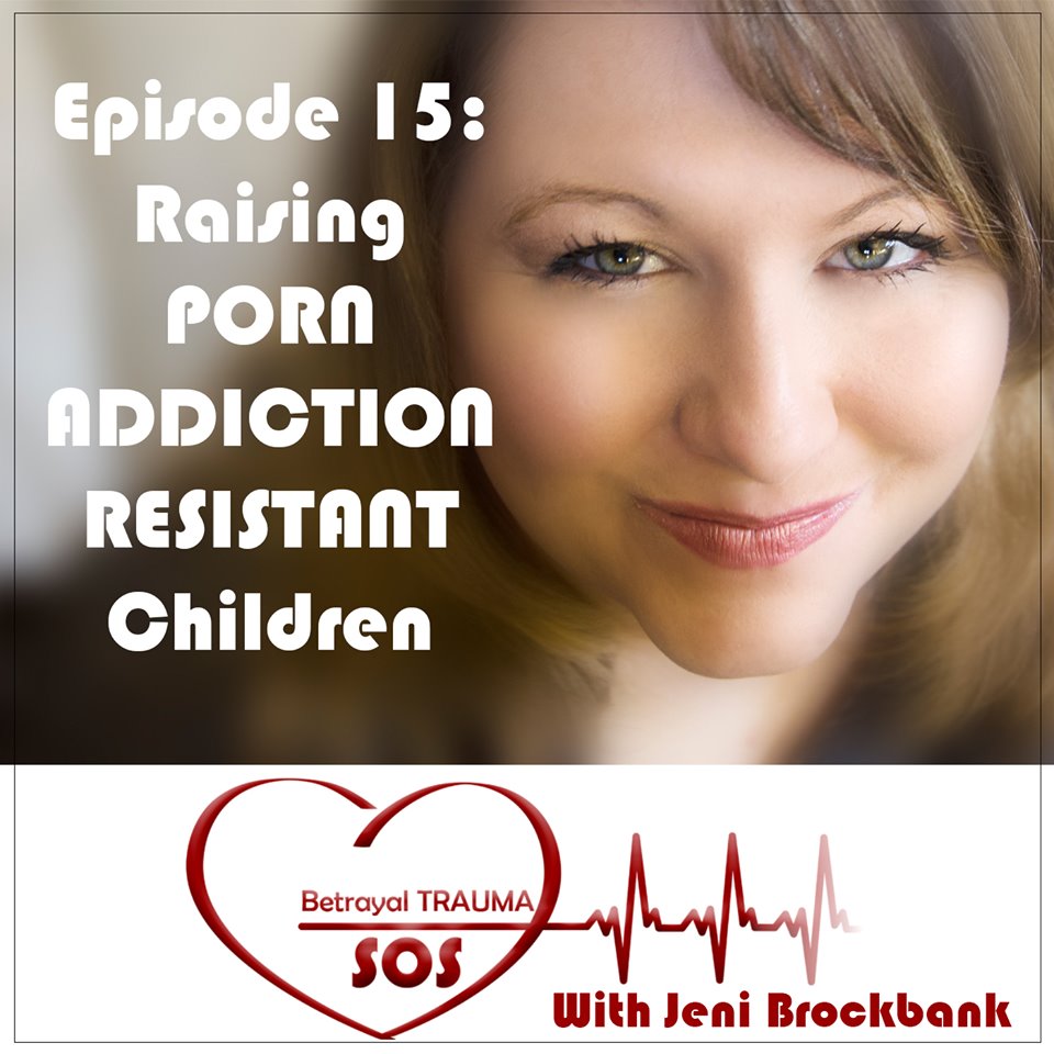 Episode 15: Raising Porn Addiction Resistant Children