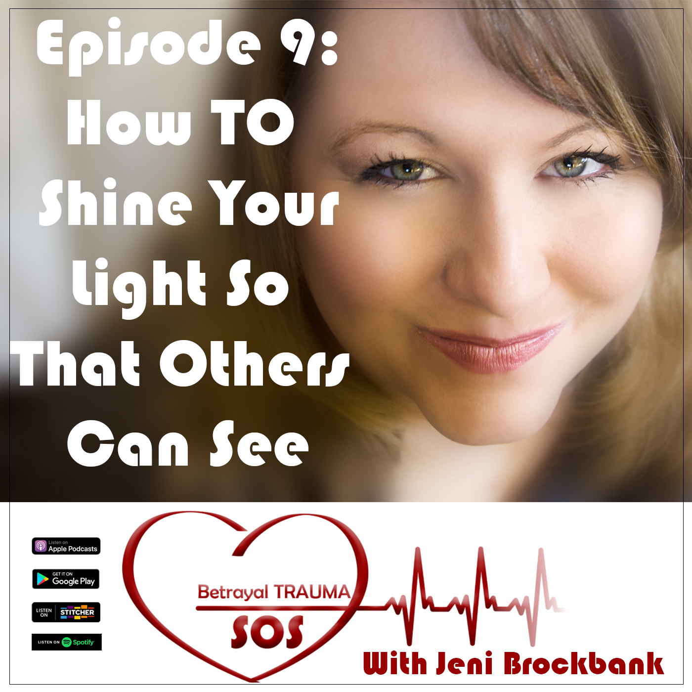 Episode 9: How To Shine Your Light So That Others Can See