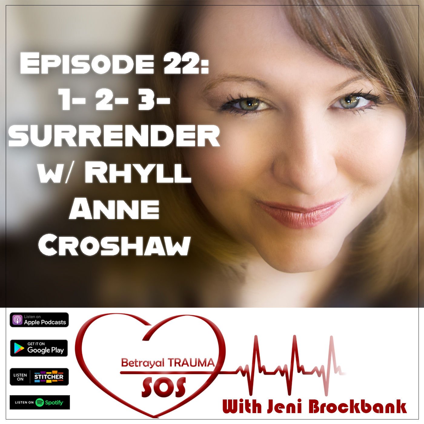 Ep 22: 1- 2- 3- Surrender With Rhyll Anne Croshaw
