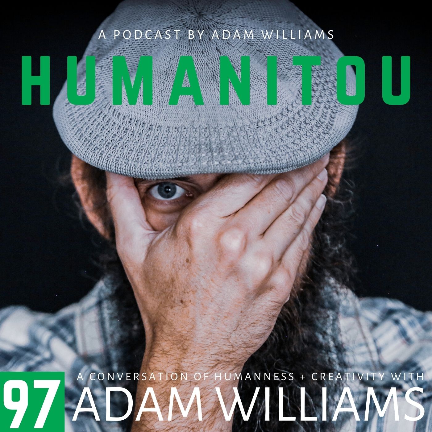 97: Adam Williams, on humanness and creativity, and what Humanitou really is about