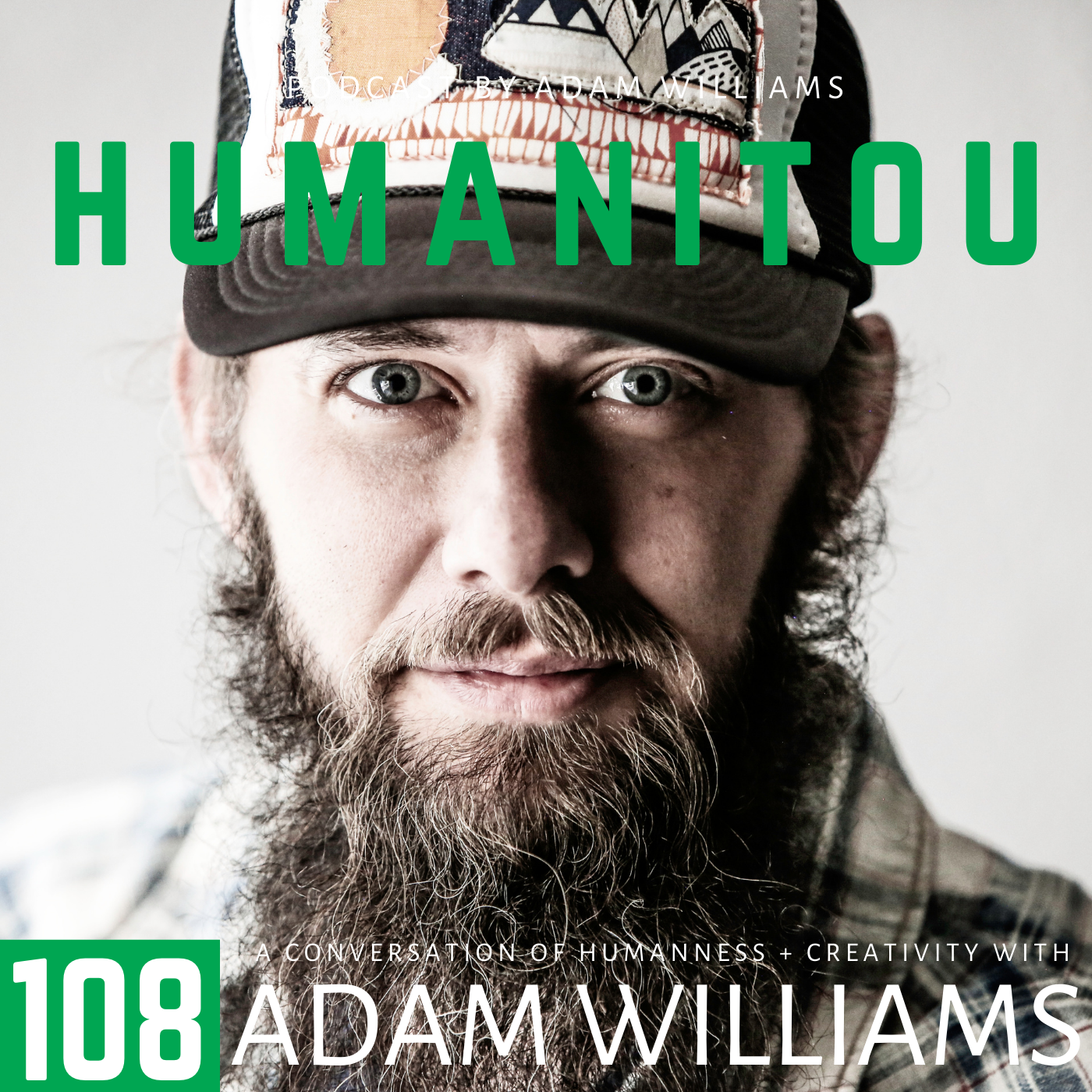 108: Adam Williams, on the season wrap-up, Humanitou updates and Lewis Hyde's 'The Gift'