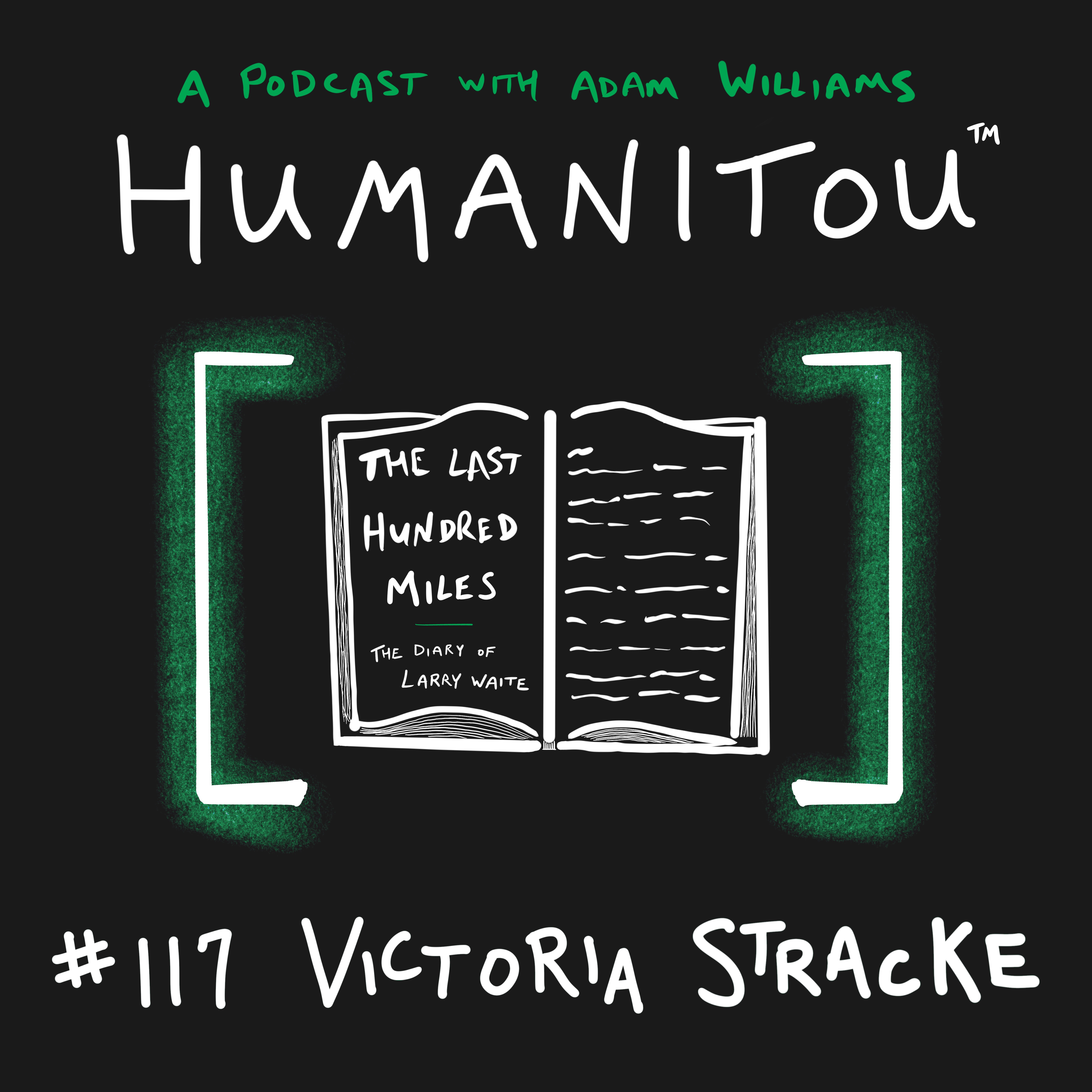 117: Victoria Stracke, publisher of 'The Last Hundred Miles: The Diary of Larry Waite'