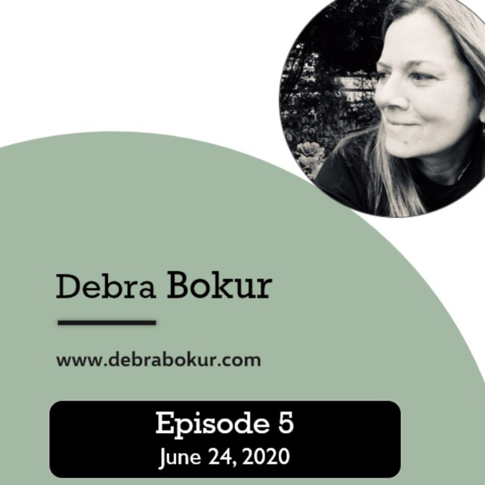 Episode 5: Debra Bokur