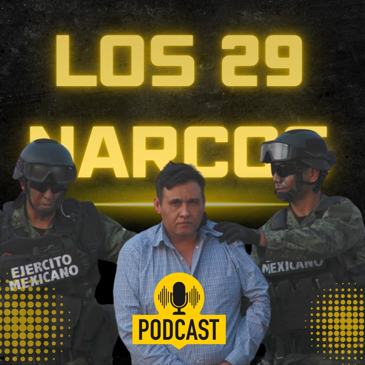 LoS 29 NARCOS entregados incluyendo Caro Quintero
