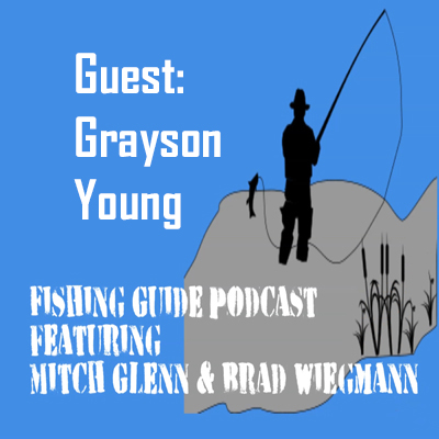 The Fishing Guide Podcast youth edition features grandson Grayson Young talking fishing and more