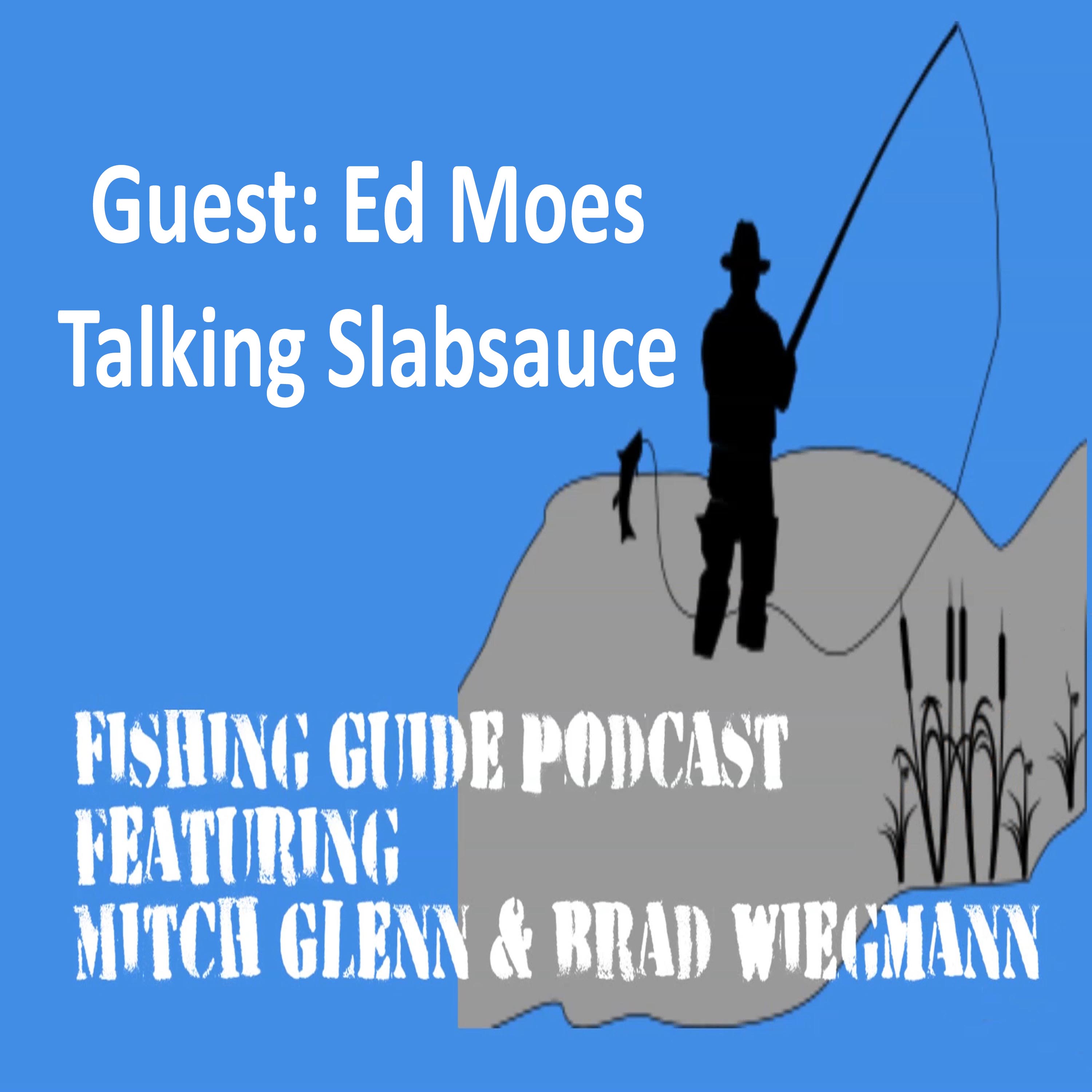 Slabsauce the ultimate fishing scent attractant featuring Ed Moes aka Slab: Episode 9