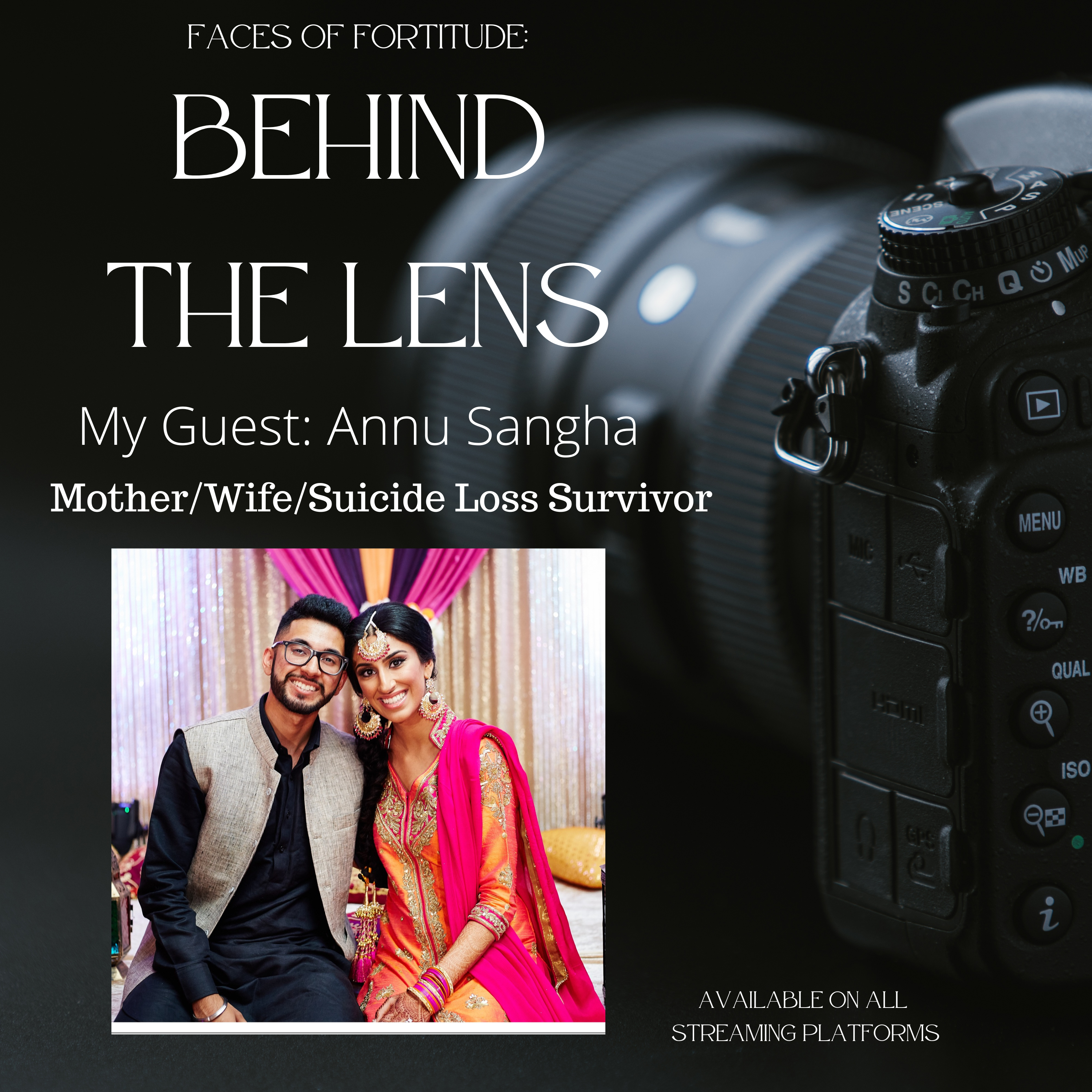 Behind the Lens with Annu Sangha