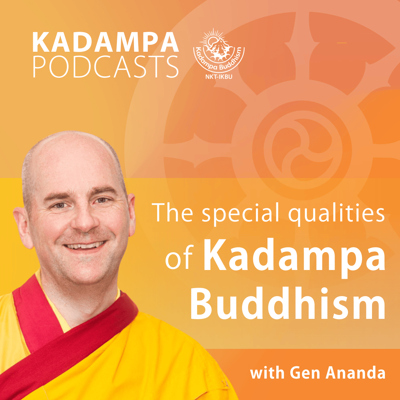 The special qualities of Kadampa Buddhism
