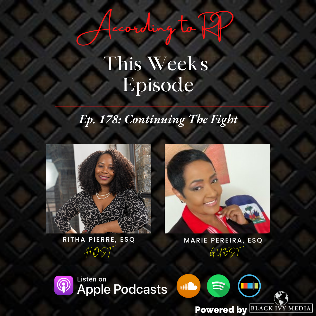 According to RP Ep 178: Continuing The Fight ft. Marie Pereira, Esq.