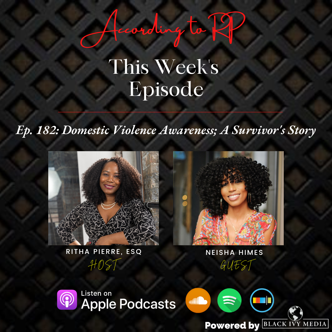 According to RP - Ep. 182: Domestic Violence Awareness; A Survivor's Story Ft. Neisha Himes