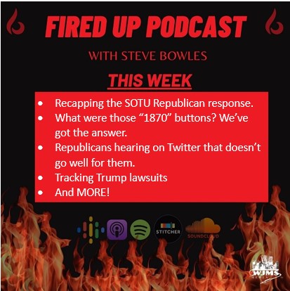 FiredUp Ep 160 - State of the Union,  Trump Lawsuits and more!