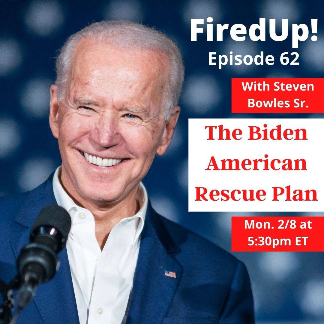 Ep. 62 - The Biden American Rescue Plan