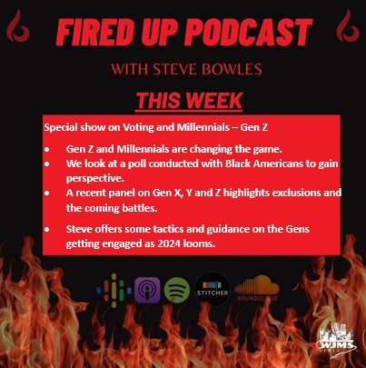 FiredUp Ep 170 - Voting and Millenials - Gen Z