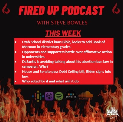 FiredUp Ep 174 - Utah and the Bible, DeSantis, the Debt Ceiling and More