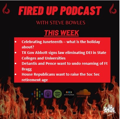 FiredUp - Ep 176 - Juneteenth,  DEI, Ft. Bragg and more!