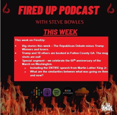 FiredUp Ep. 184 - Anniversary of the March on Washington and Trumps Antics 