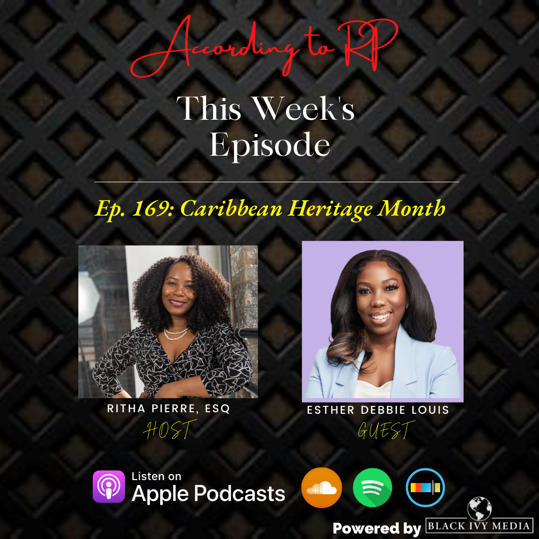 According to RP - EP. 169: Caribbean Heritage Month ft. Esther Debbie Louis