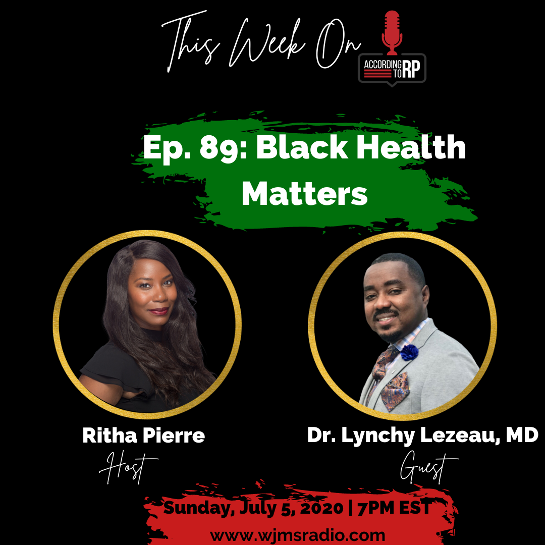 Ep. 89 - Black Health Matters ft. Dr. Lynchy Lezeau