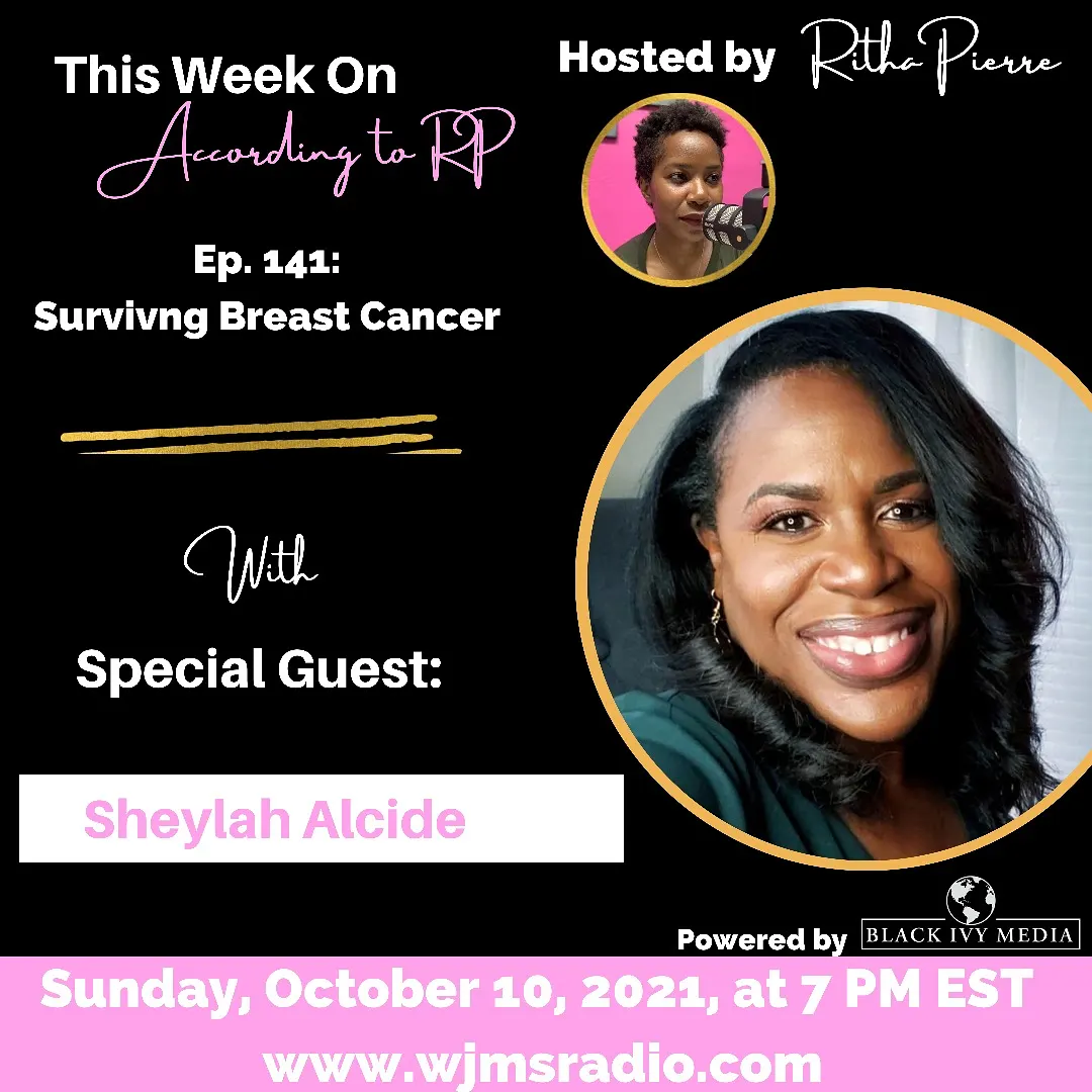 Ep. 141: Surviving Breast Cancer ft. Sheylah Alcide