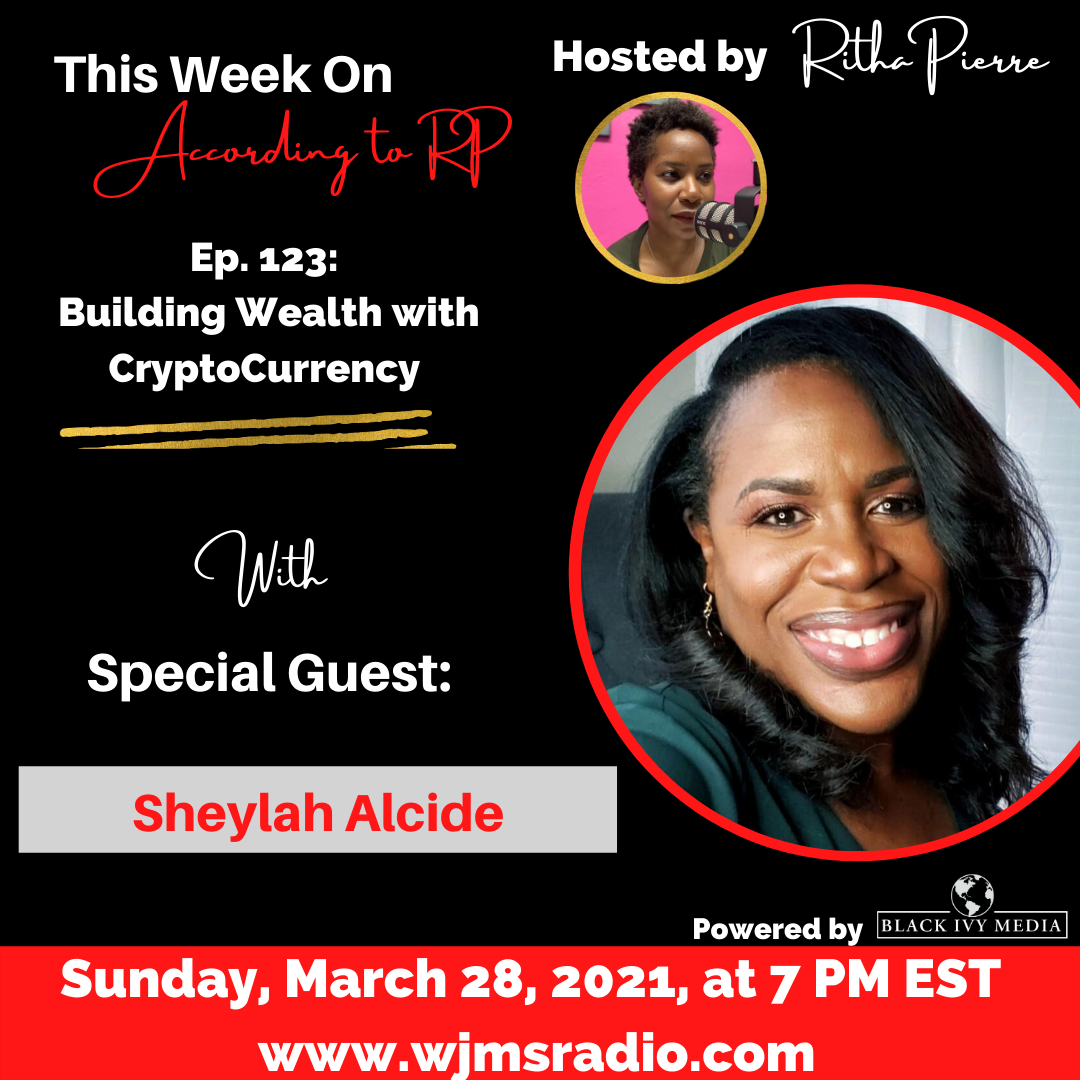 Ep. 123: Building Wealth With Cryptocurrency ft. Sheylah Alcide