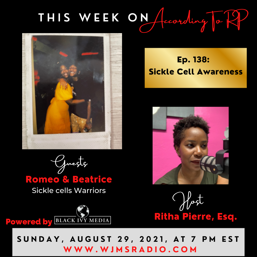 Ep. 138: Sickle Cell Awareness ft. Romeo and Beatrice